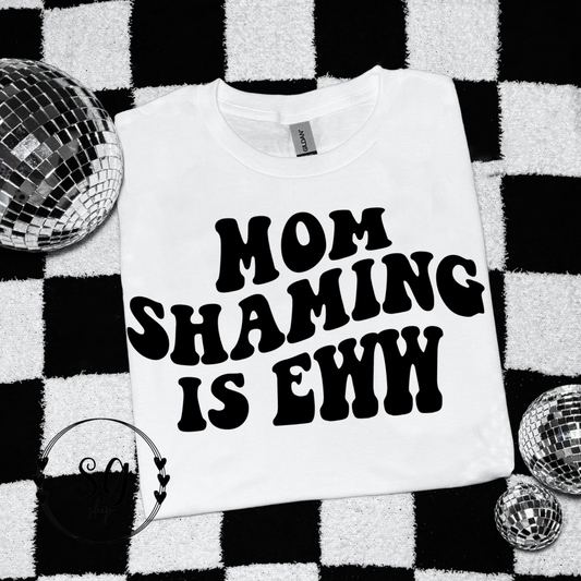 Mom shaming Tee