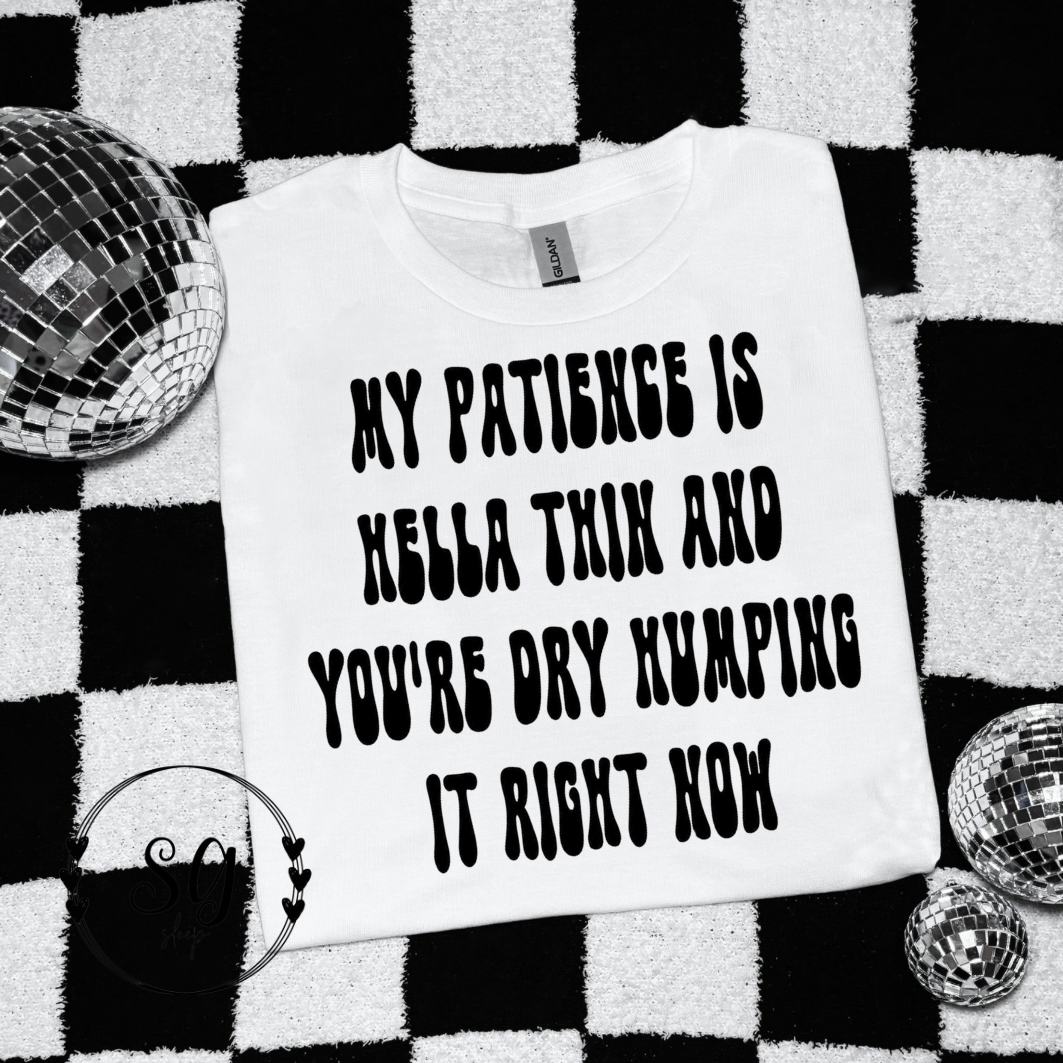 My patience Tee