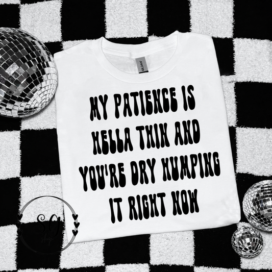 My patience Tee