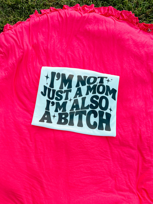 Not Just a Mom Tee