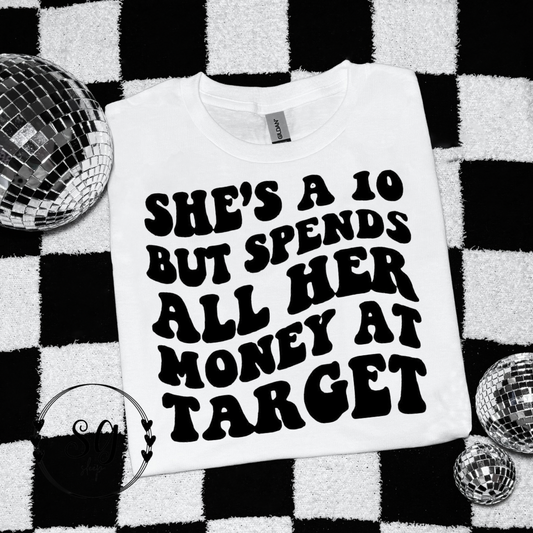 Spends all her Money at Target Tee